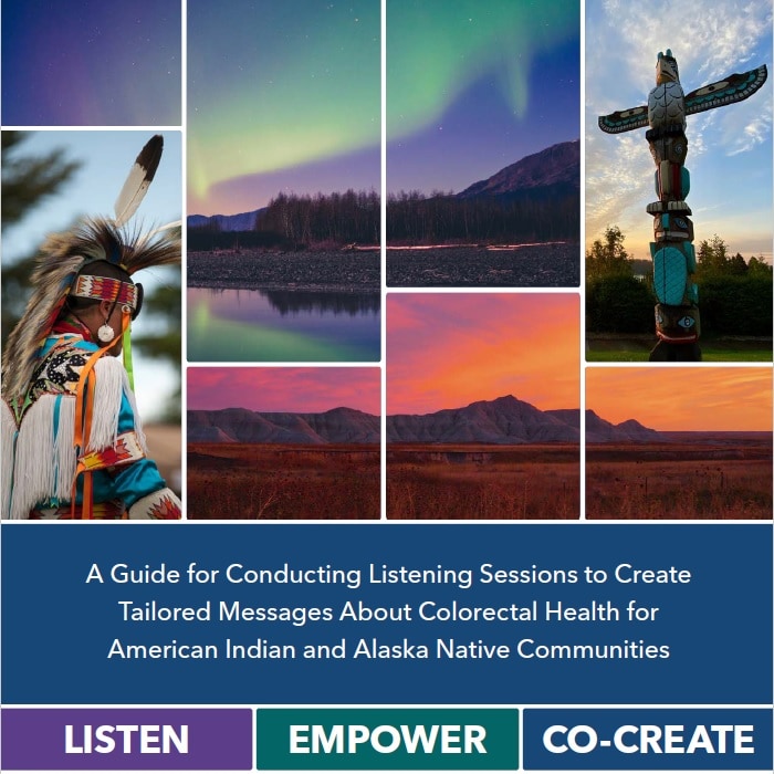 A Guide for Conducting Listening Sessions to Create Tailored Messages About Colorectal Health for American Indian and Alaska Native Communities