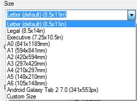 Page Sizes include Letter default 8.5 by 11 inches;                                 legal 8.5 by 14 inches;                                 executive 7.25 by 10.5 inches;                                 A0 841 by 1189 millimeters;                                 A1 594 by 841 millimeters;                                 A2 420 by 594 millimeters;                                 A3 297 by 420 millimeters;                                 A4 210 by 297 millimeters;                                 A5 148 by 210 millimeters;                                 A6 105 by 148 millimeters;                                 Android Galaxy Tab 2.7.0 341 by 553 pixels;                                 Custom Size