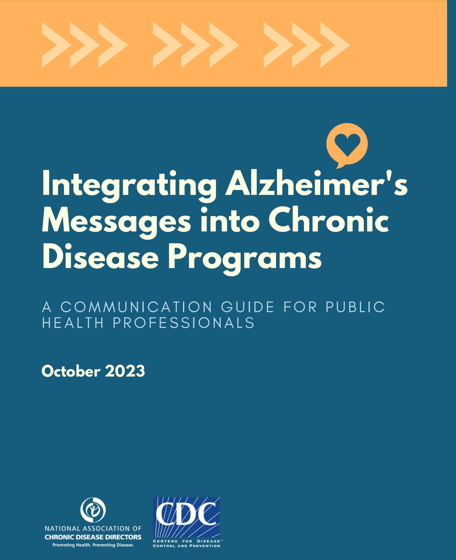 Integrating Alzheimer's Messages into Chronic Disease Programs: A Communications Guide for Public Health Professionals