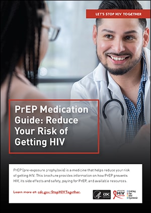 prep medication guide: reduce your risk of getting hiv (brochure)