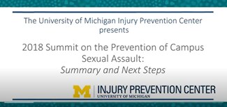 University of Michigan Injury Prevention Center's 2018 Summit on the Prevention of Campus Sexual Assault