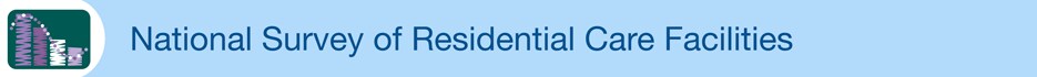 National Survey of Residential Care Facilities