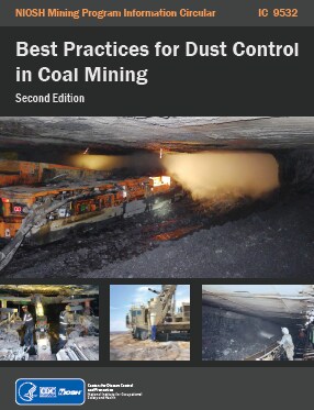 Best Practices for Dust Control in Coal Mining, Second Edition 2021-119 (IC 9532)