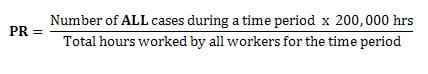 A formula showing PR on the left side and a quotient of "Number of ALL cases during a time period x 200,000 hours/ Total hours worked by all workers for the time period" on the right side.