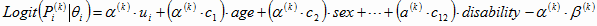 Mathematic equation: For kth indicator, the logit of Pi(k), conditional on θi, equals α(k) times ui plus (α(k) times c1) times AGE plus (α(k) times c2) times SEX plusthrough plus (α(k) times c12) times DISABILITY minus α(k) times β(k).