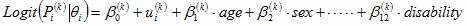 Mathematic equation: For kth indicator, the logit of Pi(k), conditional on θi, equals β0(k) plus ui(k) plus β1(k) times AGE plus β2(k) times SEX plusthrough plus β12(k) times DISABILITY