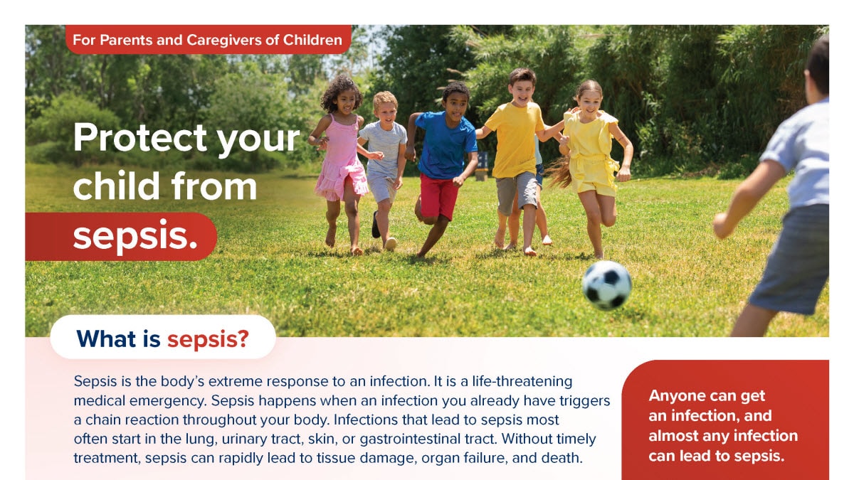 A fact sheet for parents and caregivers of children to learn how they can take specific steps to reduce their child's risk of sepsis.