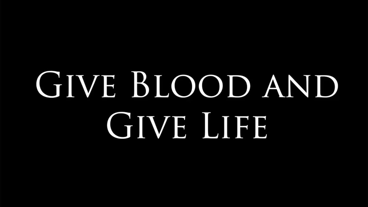 Give blood and give life