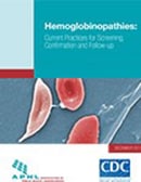 Publication with the text "Hemoglobinopathies: Current Practices for Screening, Confirmation, and Follow Up"