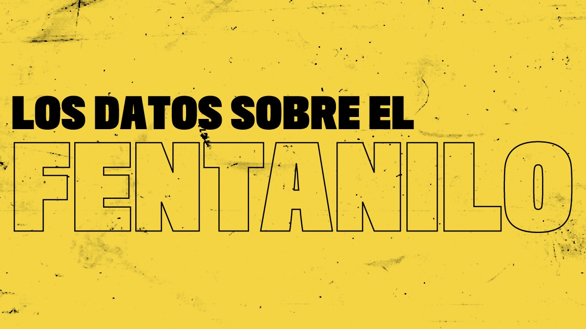 los datos sobre el fentanilo