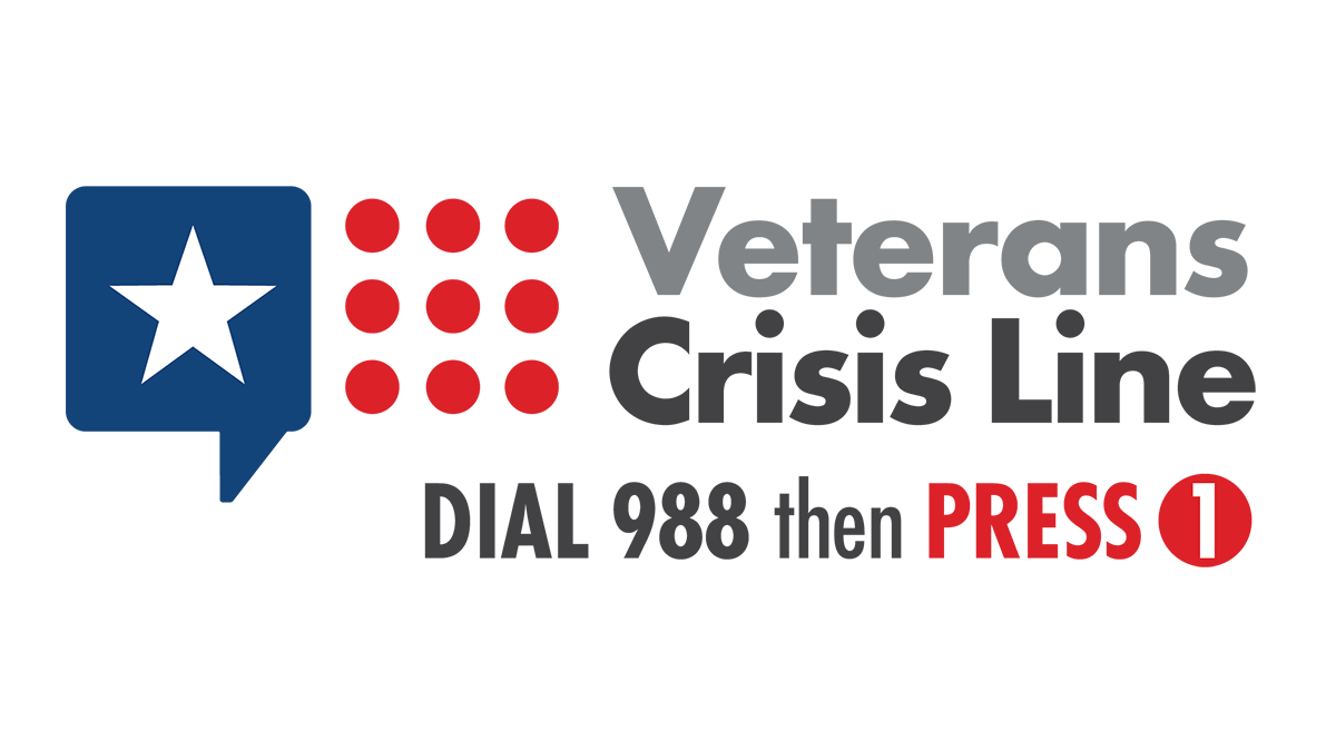 Veterans Crisis Line Dial 988 then press 1