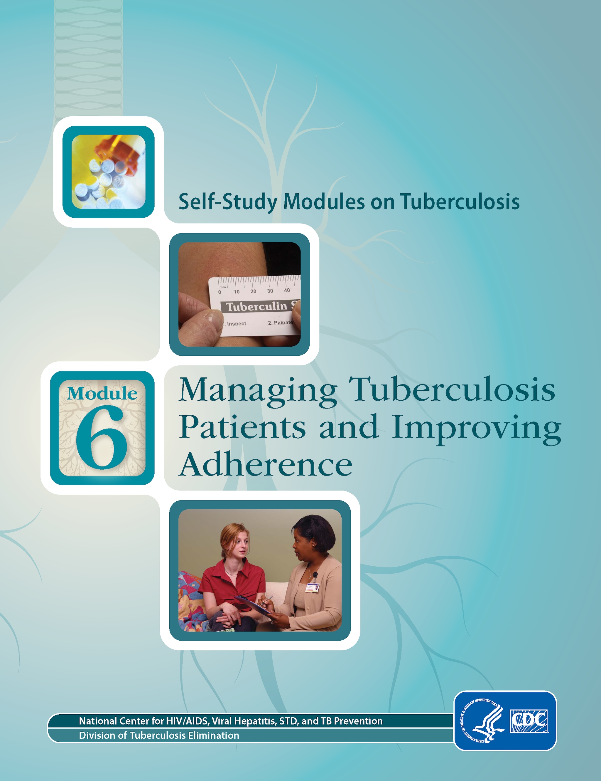 Self Study Module 6: Managing TB Patients and Improving Adherence