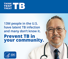 Graphic with a male doctor and a statistic that reads "13M people in the U.S. have latent TB infection, and many don't know it."