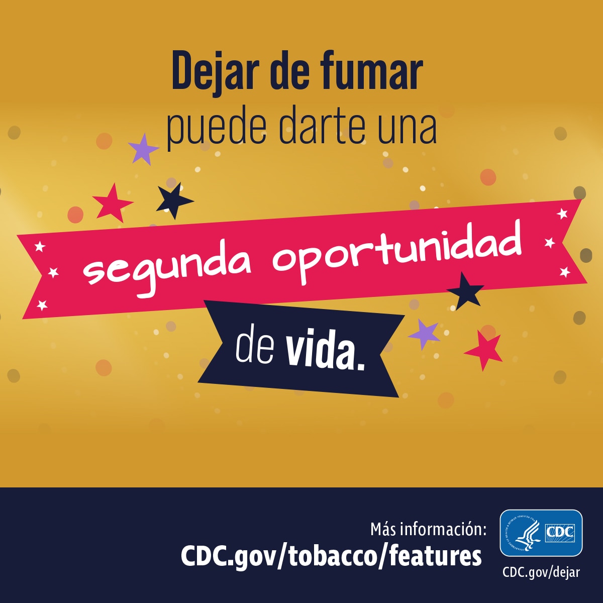 Dejar de fumar puede darte una segunda oportunidad de vida. Más información: CDC.gov/tobacco/features