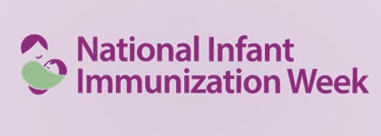 National Infant Immunization Week