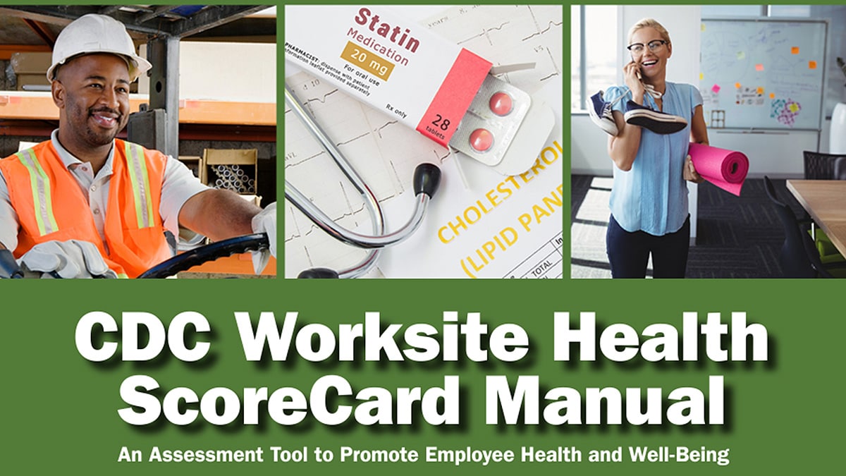 Three photos: worker in hardhat, stethoscope and medication, woman with athletic shoes and yoga mat. Title: CDC Worksite Health ScoreCard Manual.